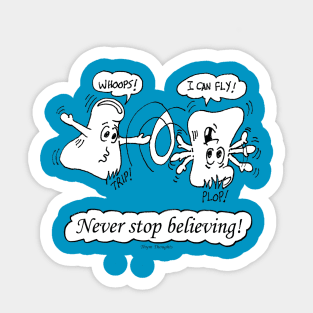 Never Stop Believing Sticker